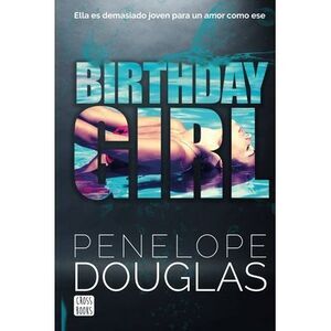 Birthday Girl -- Penelope Douglas
